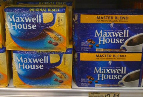 Even Maxwell House!